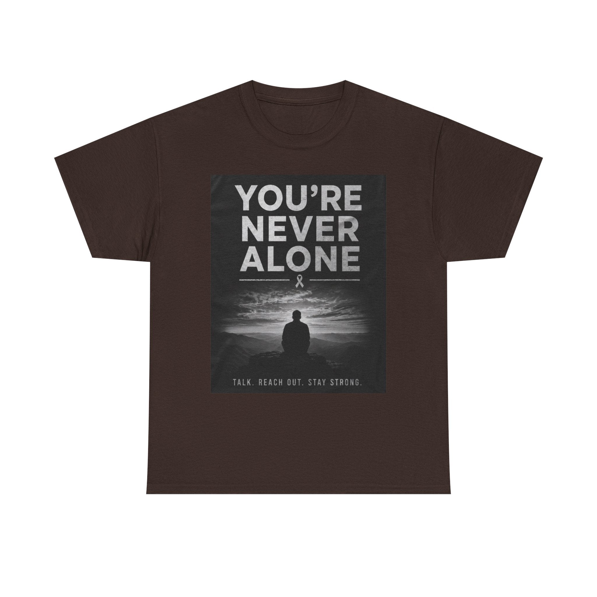 Your Never Alone T-Shirt — Mental Health Awareness Tee