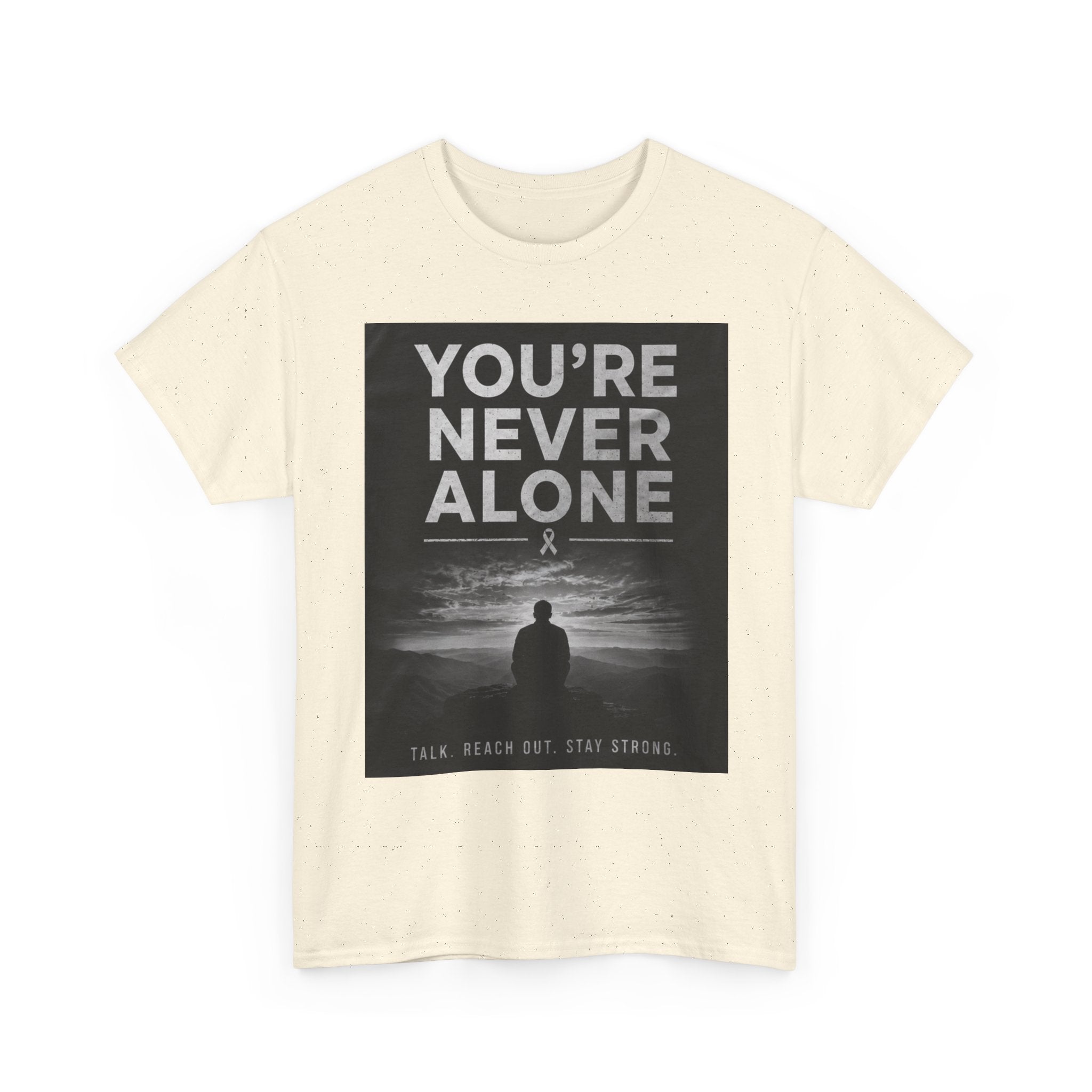 Your Never Alone T-Shirt — Mental Health Awareness Tee