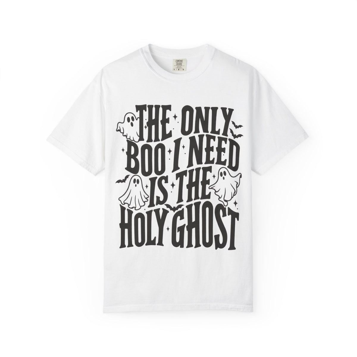 Holy Ghost Halloween T-Shirt — "The Only Boo I Need Is The Holy Ghost"