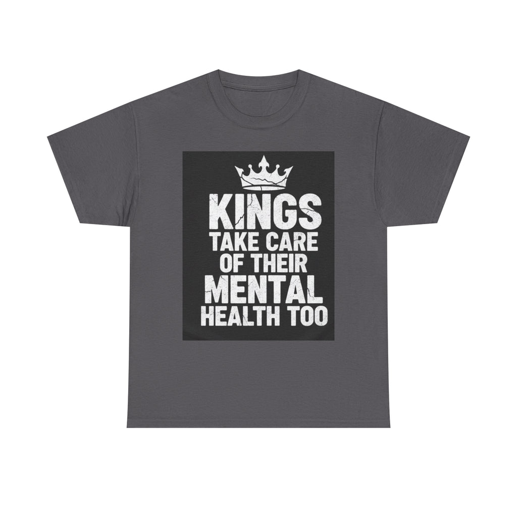 Kings Take Care of Their Mental Health Too T-Shirt