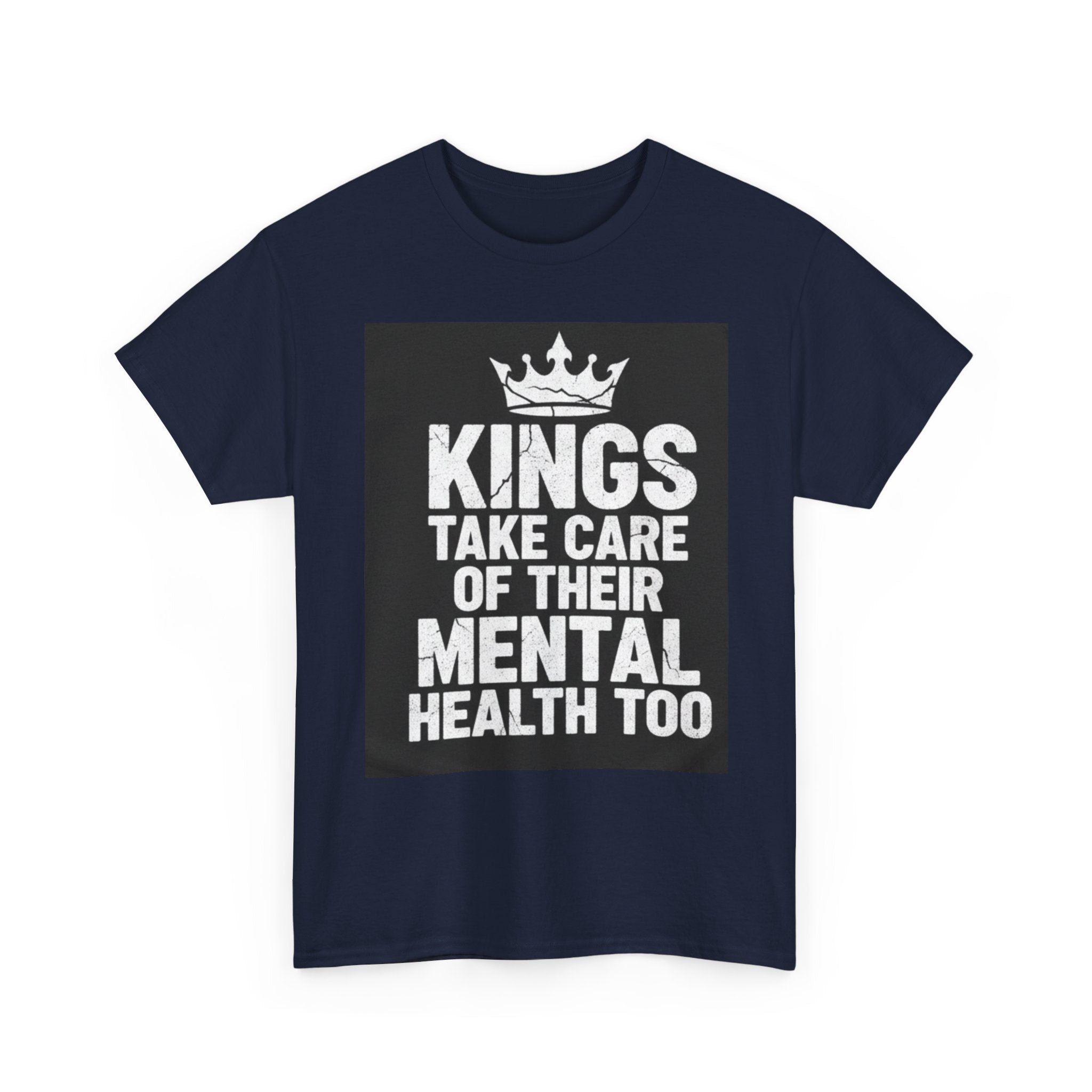 Kings Take Care of Their Mental Health Too T-Shirt