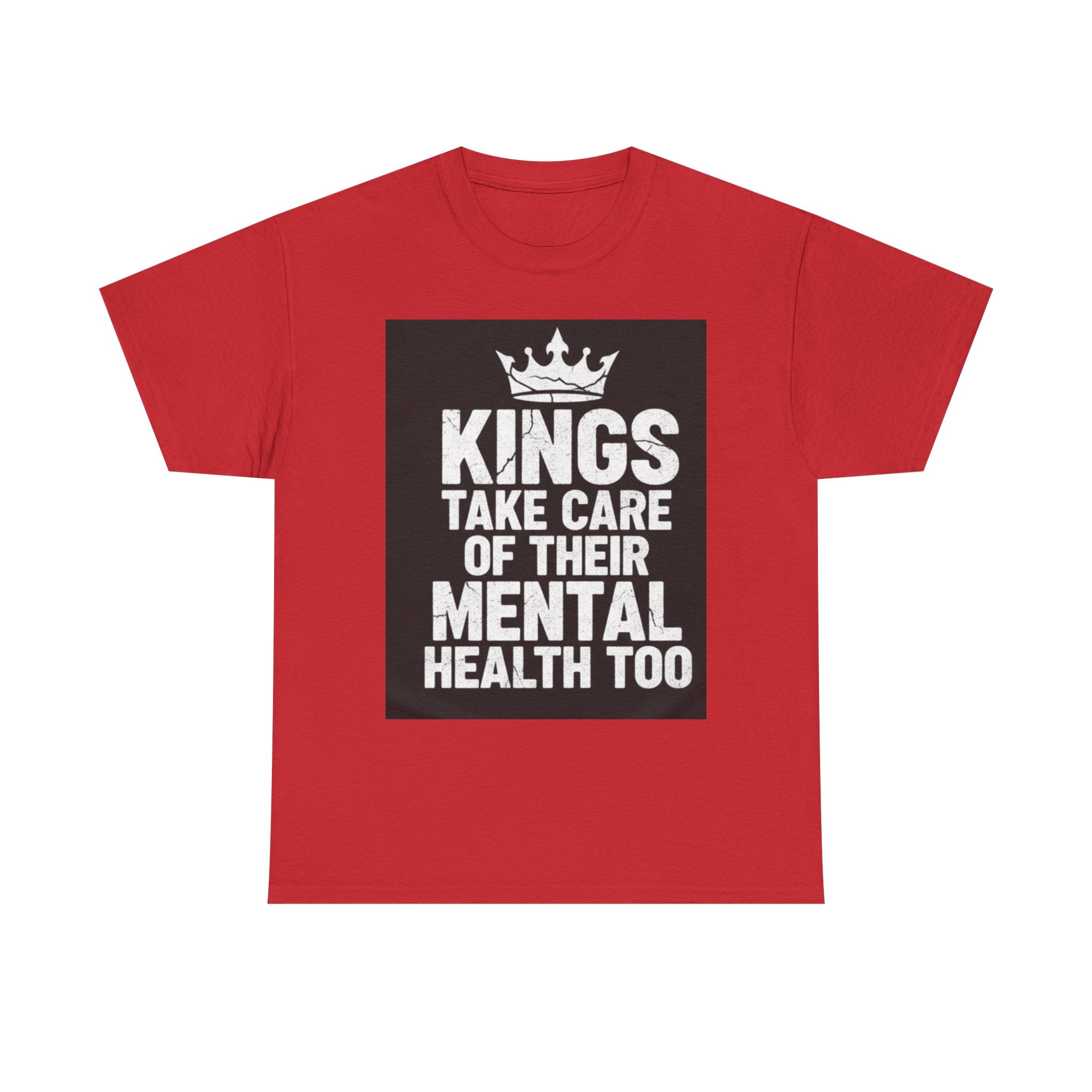 Kings Take Care of Their Mental Health Too T-Shirt