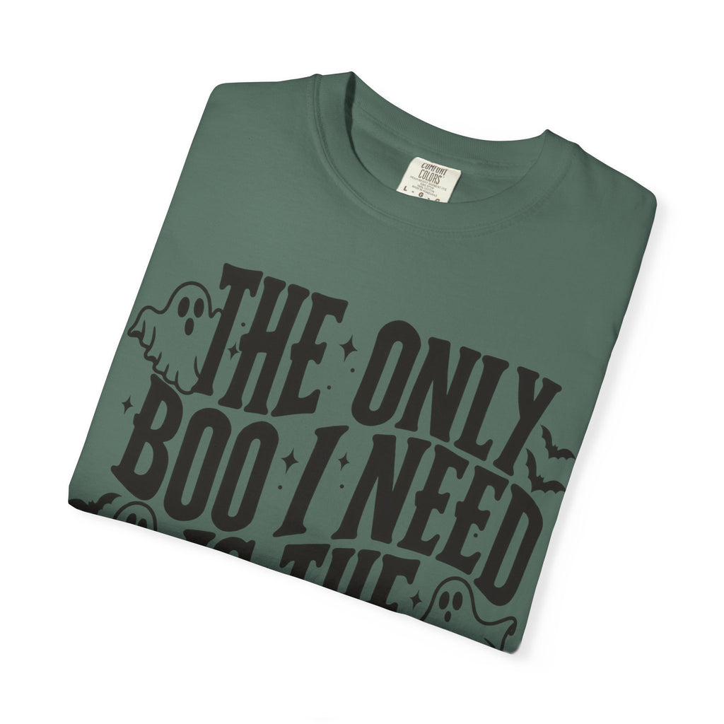 Holy Ghost Halloween T-Shirt — "The Only Boo I Need Is The Holy Ghost"