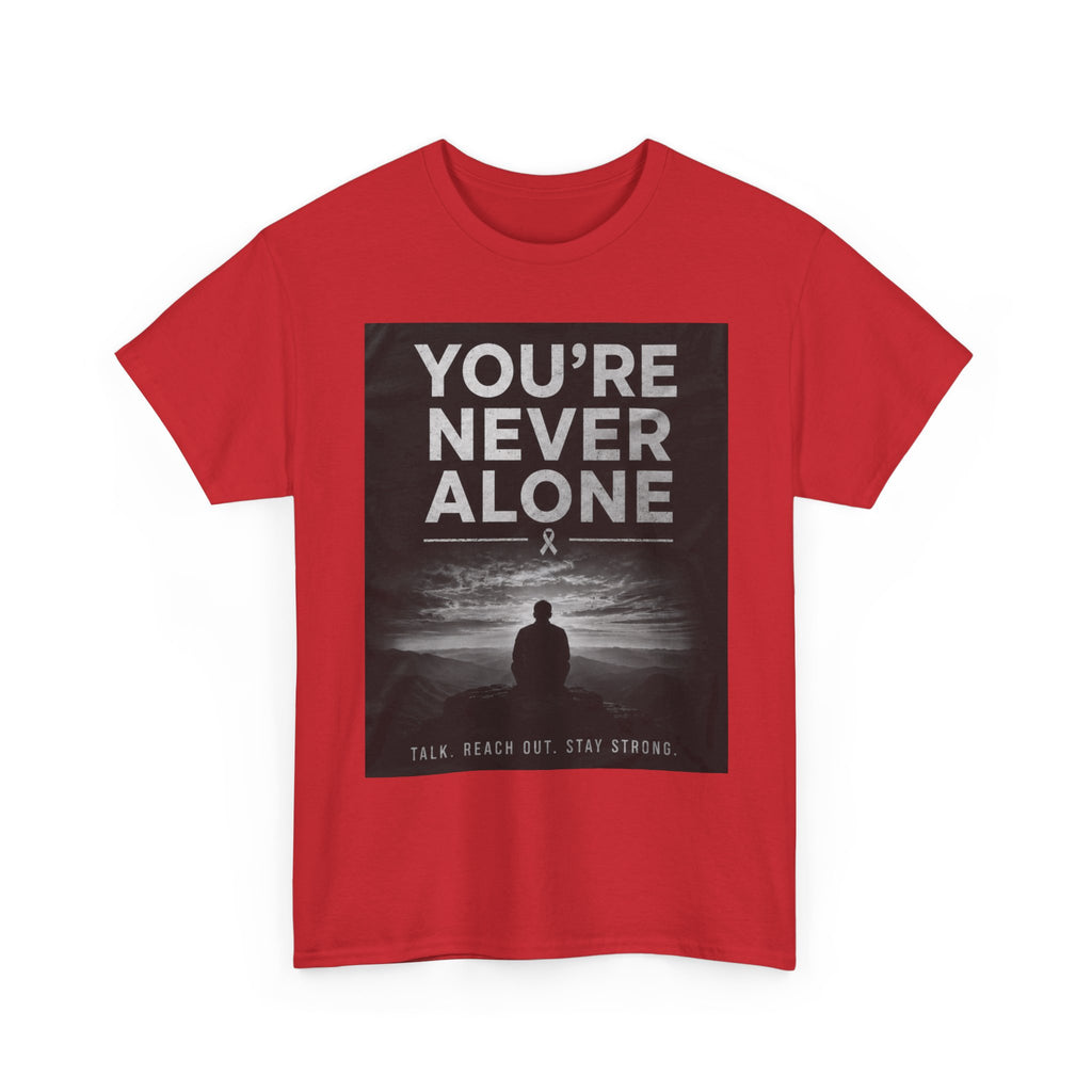 Your Never Alone T-Shirt — Mental Health Awareness Tee