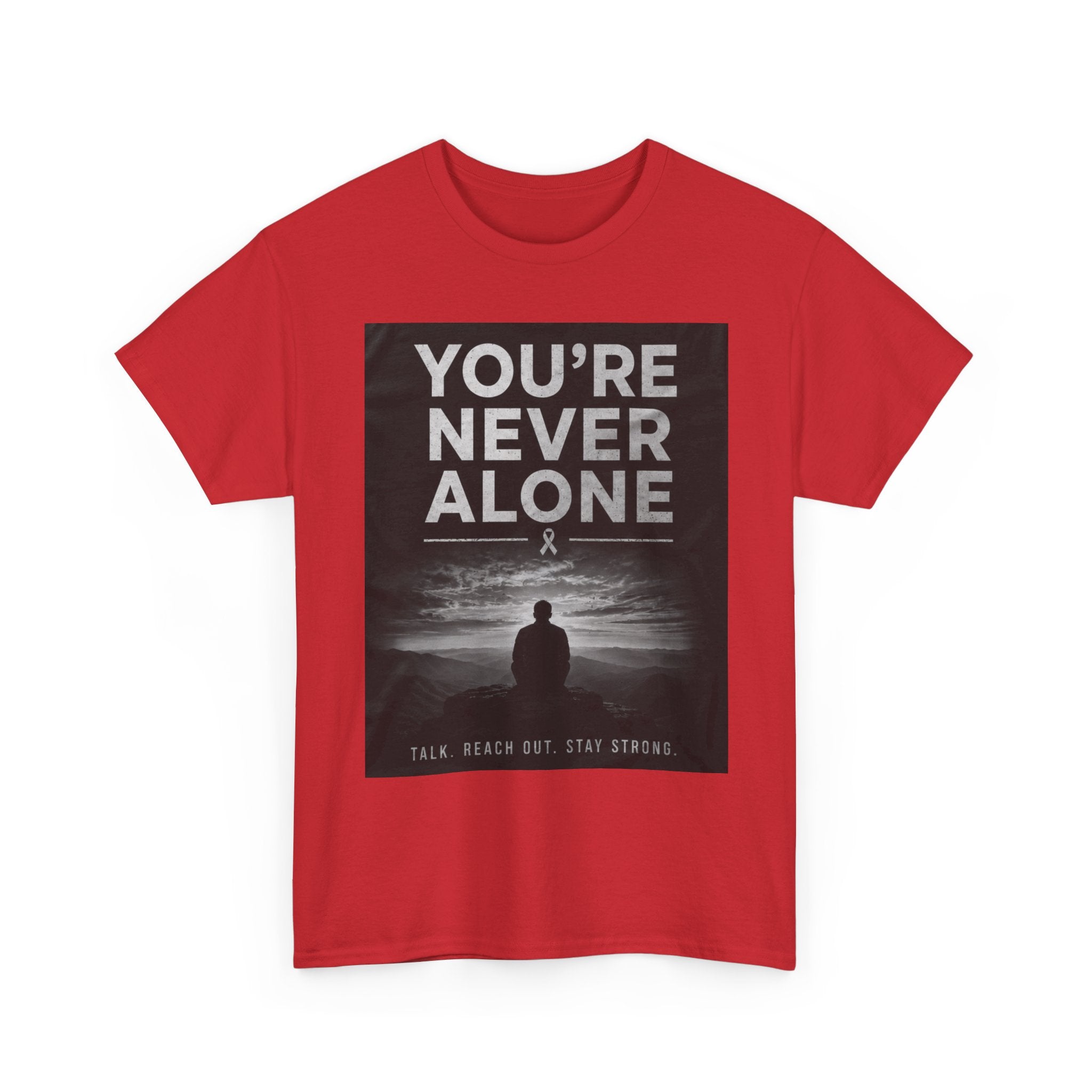 Your Never Alone T-Shirt — Mental Health Awareness Tee