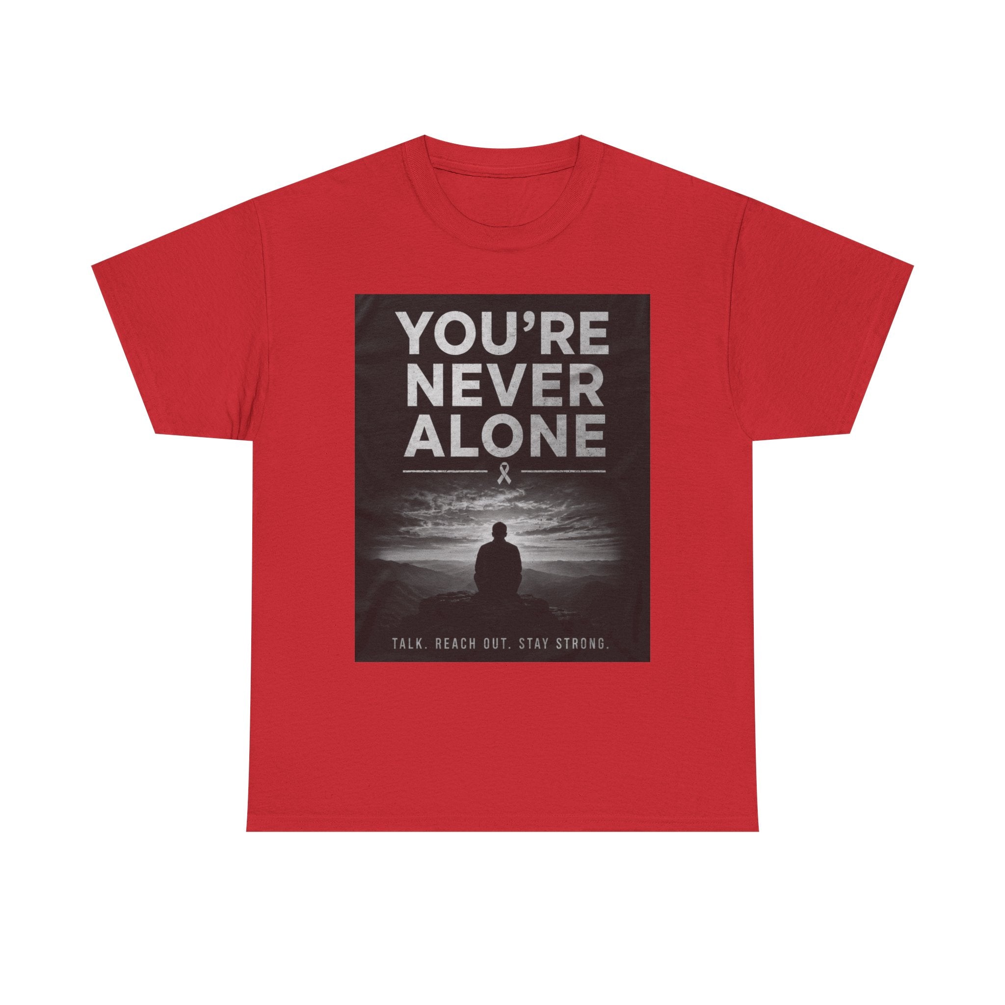 Your Never Alone T-Shirt — Mental Health Awareness Tee