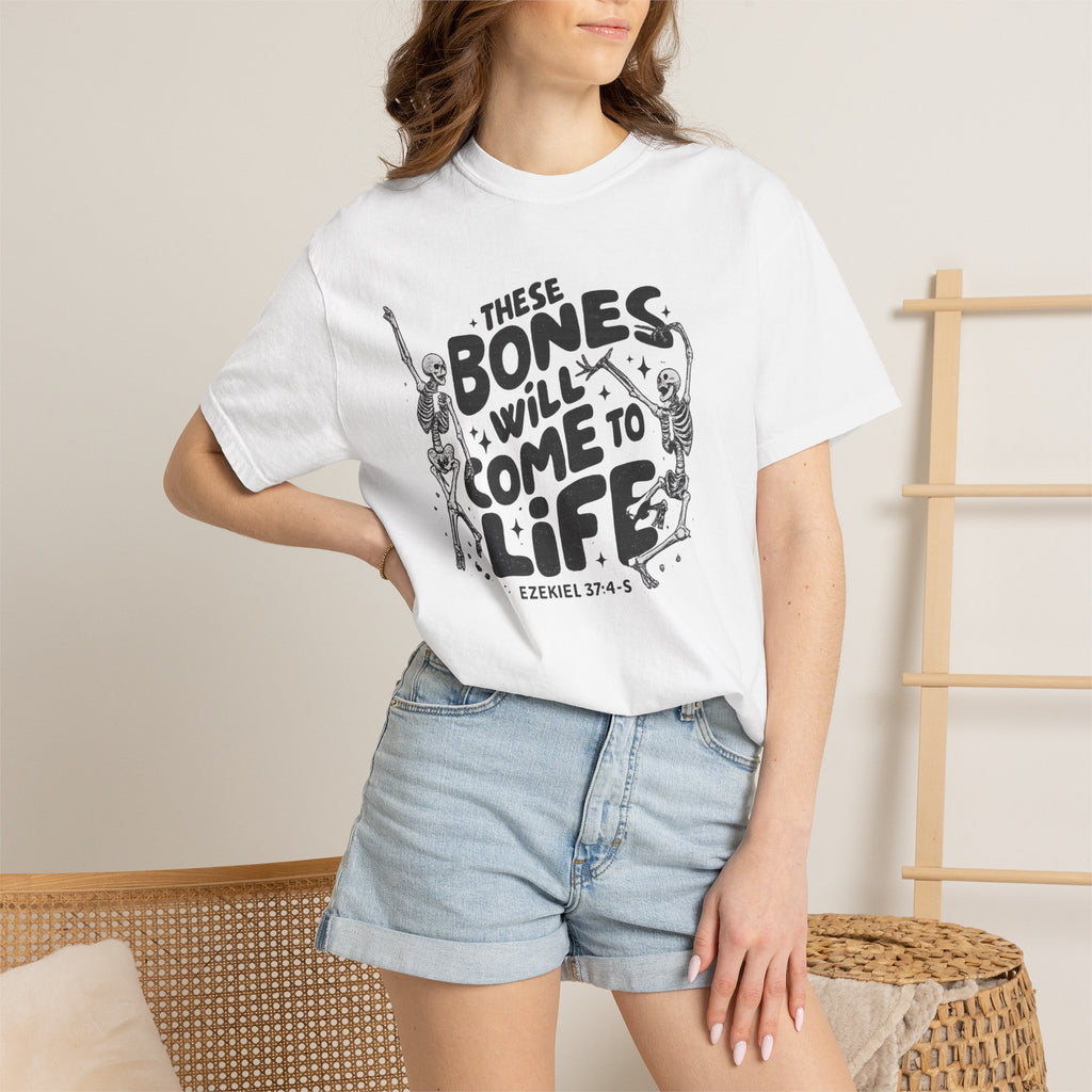 These Bones Will Come to Life T-Shirt — Inspirational Christian Graphic Tee (Ezekiel 37:4-5)