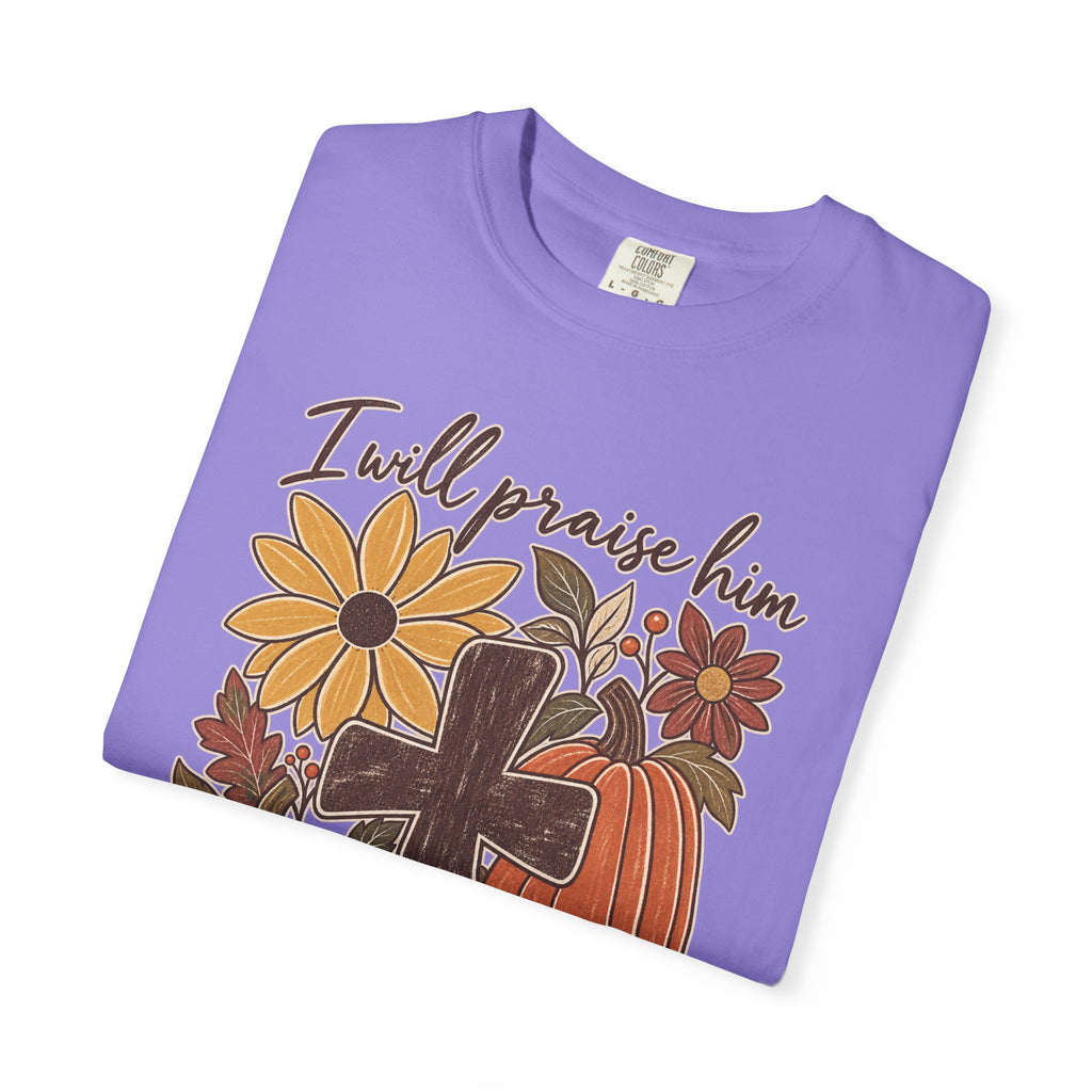 Faithful Seasons T-Shirt — "I Will Praise Him in Every Season" Autumn Cross Tee